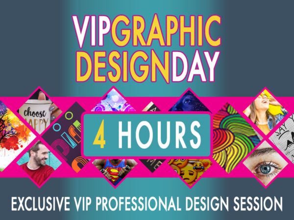 VIP GRAPHIC DESIGN HALF DAY (4 HOURS)