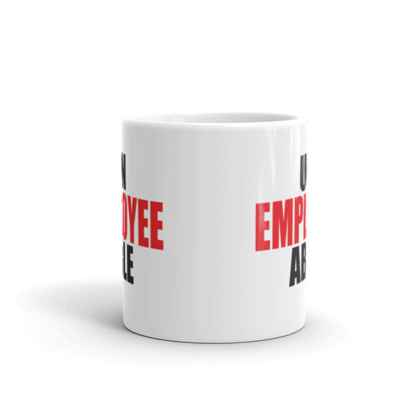 UN-EMPLOYEE-ABLE Mug - Image 3