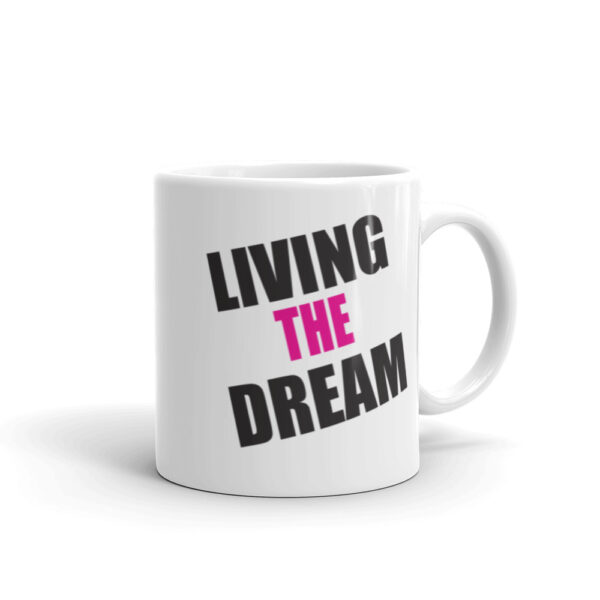 Living The Dream Mug