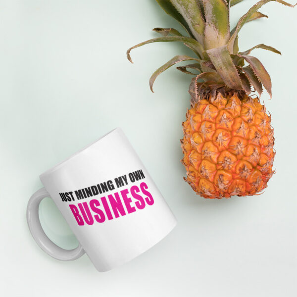 MINDING MY BUSINESS Mug - Image 3