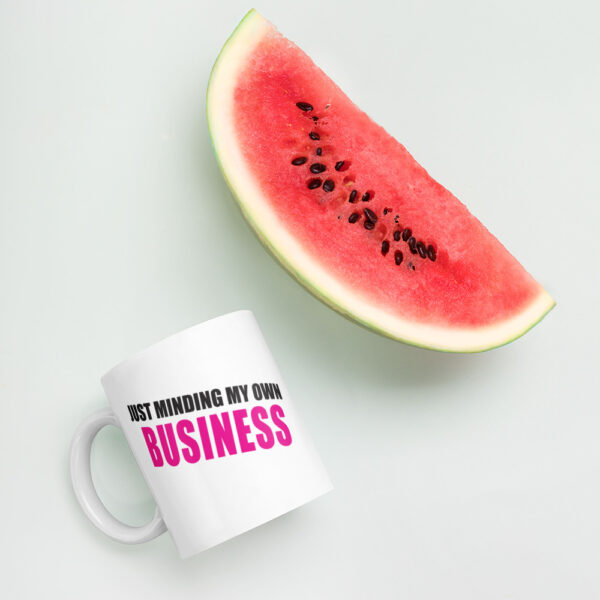 MINDING MY BUSINESS Mug - Image 4