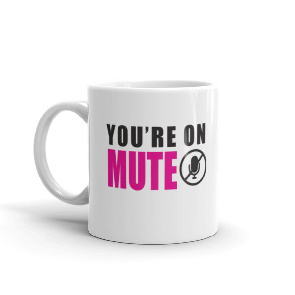 You're On Mute Mug - Image 2