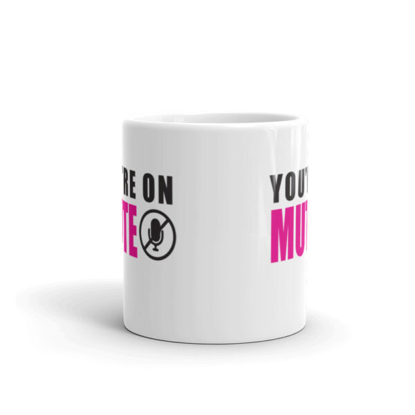 You're On Mute Mug - Image 3