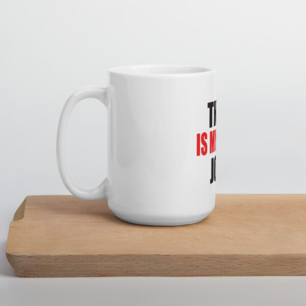 This Is My Real Job Mug - Image 6