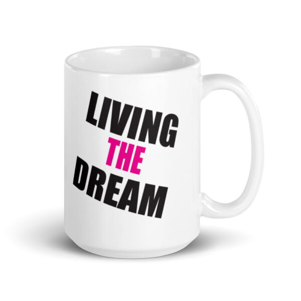 Living The Dream Mug - Image 4