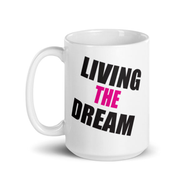 Living The Dream Mug - Image 5