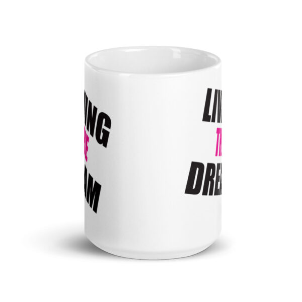 Living The Dream Mug - Image 6