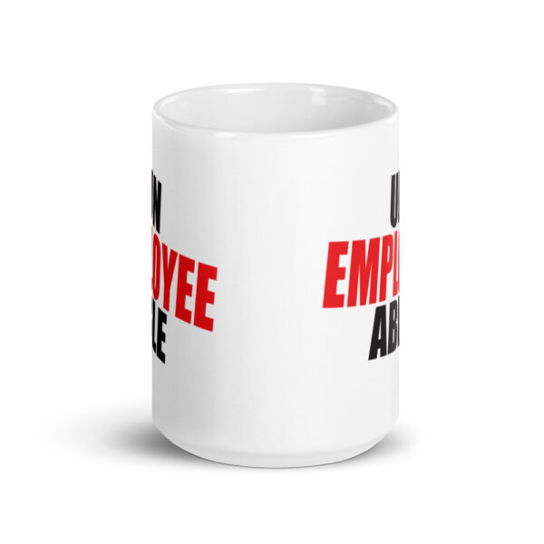 UN-EMPLOYEE-ABLE Mug - Image 8