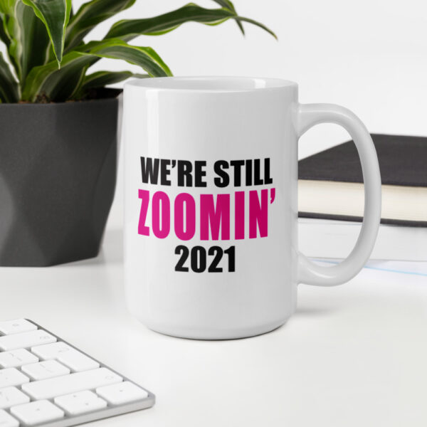 Still Zoomin Mug