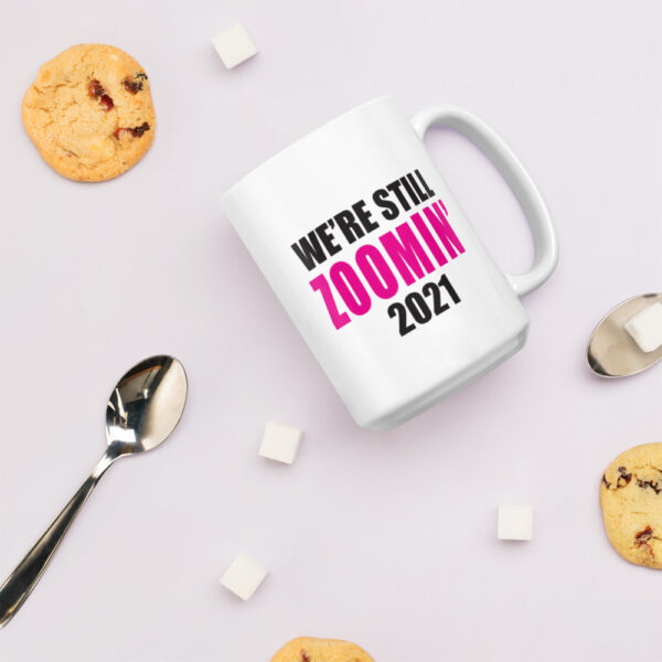 Still Zoomin Mug - Image 7