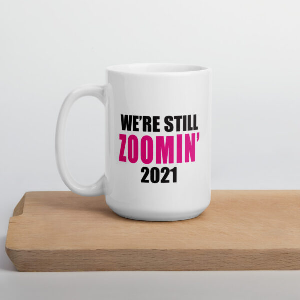 Still Zoomin Mug - Image 8