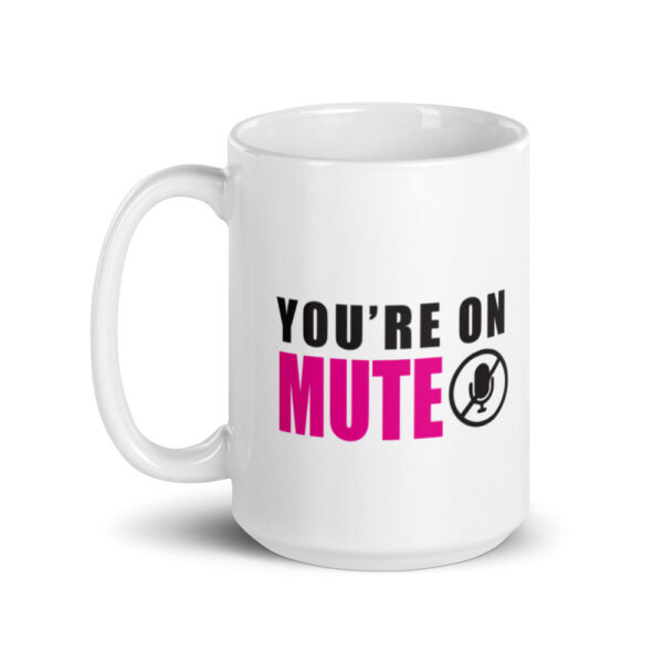 You're On Mute Mug - Image 5