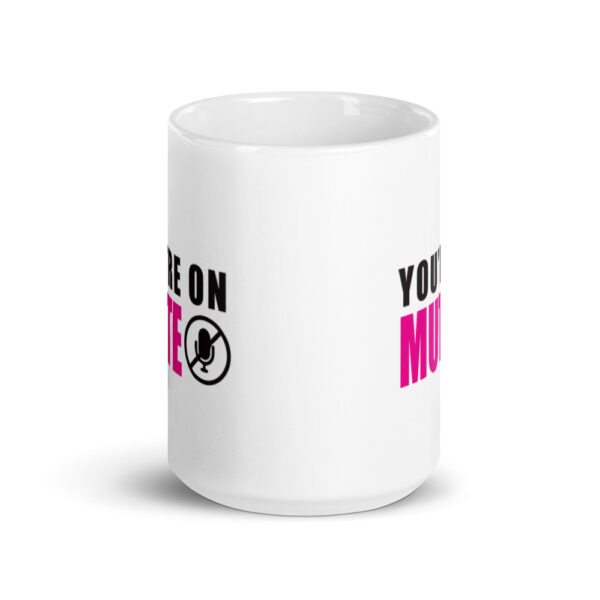 You're On Mute Mug - Image 6