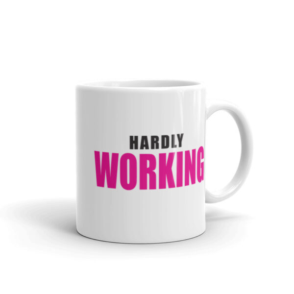 HARDLY WORKING Mug