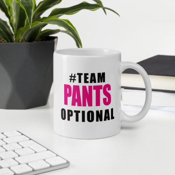 #TEAM PANTS OPTIONALMug - Image 2