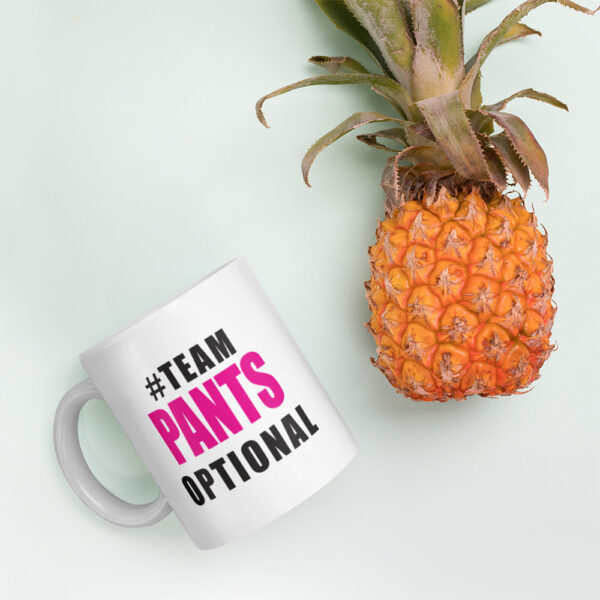 #TEAM PANTS OPTIONALMug