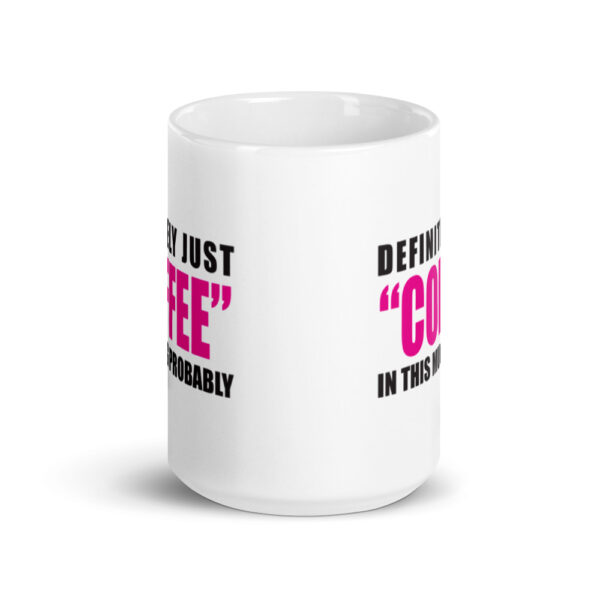 DEFINITELY JUST COFFEE Mug - Image 6