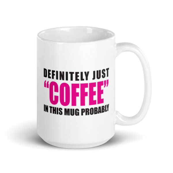 DEFINITELY JUST COFFEE Mug - Image 4